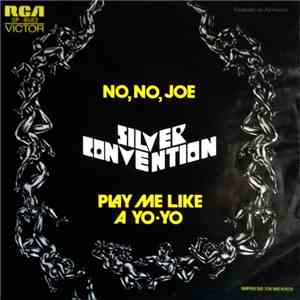 Silver Convention - No, No, Joe / Play Me Like A Yo-Yo