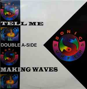 Sonic Surfers - Making Waves / Tell Me