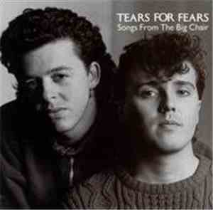 Tears For Fears - Songs From The Big Chair