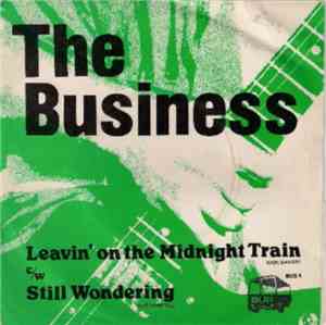 The Business  - Leavin' On The Midnight Train