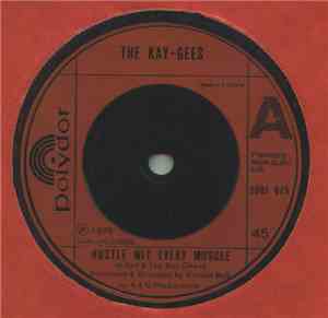 The Kay-Gees - Hustle Wit Every Muscle