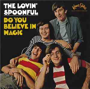 The Lovin' Spoonful - Do You Believe In Magic