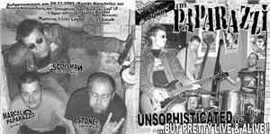 The Paparazzi  - Unsophisticated...But Pretty Live & Alive!