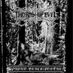 Thorns Of Evil - Pagan Black Metal