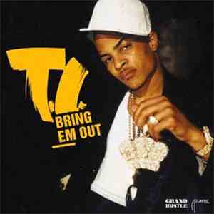T.I. - Bring Em Out