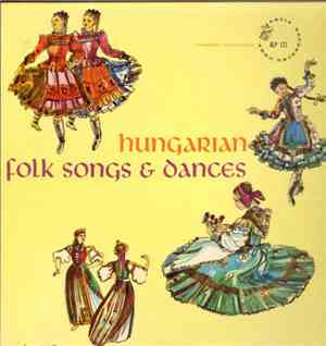 Various - Hungarian Folk Songs & Dances