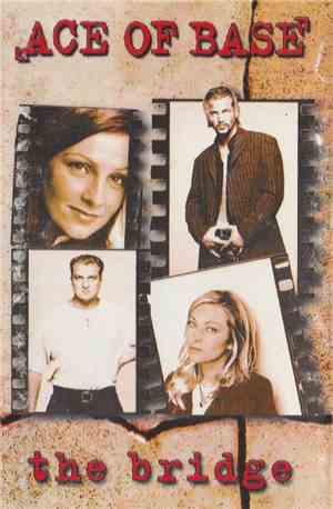 Ace Of Base - The Bridge