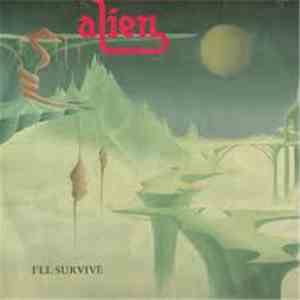 Alien  - I'll Survive