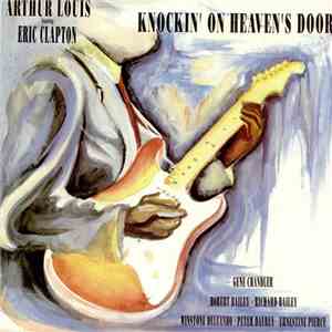 Arthur Louis Featuring Eric Clapton - Knockin' On Heaven's Door