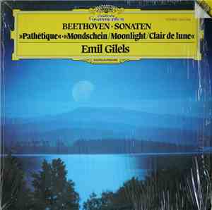 Beethoven – Emil Gilels - Sonaten - »Pathétique«·»Mondschein/Moonlight«
