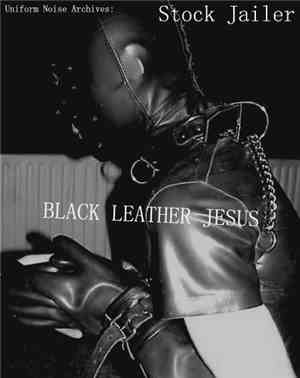 Black Leather Jesus - Stock Jailer
