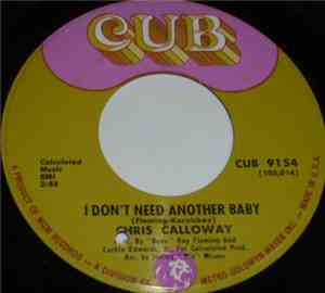 Chris Calloway  - I Don't Need Another Baby
