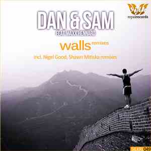 Dan & Sam Feat. Maxx Hennard - Walls (Remixes)