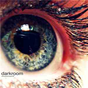 Darkroom  - Once Proud Eyes EP