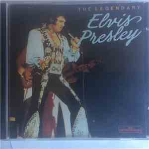 Elvis Presley - The Legendary Elvis Presley