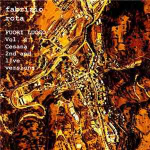 Fabrizio Rota - Fuori Luogo Vol. 4: Cesana (2nd And Live Versions)
