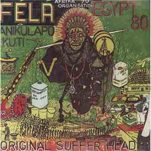 Félá Anikulapo Kuti & Egypt 80 - Original Suffer Head