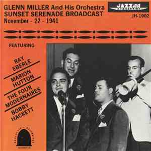 Glenn Miller And His Orchestra - Sunset Serenade Broadcast November - 22 -  ...