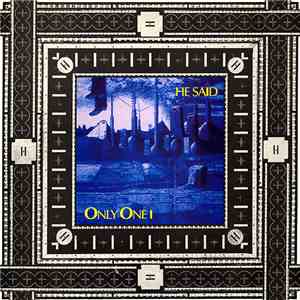 He Said - Only One I