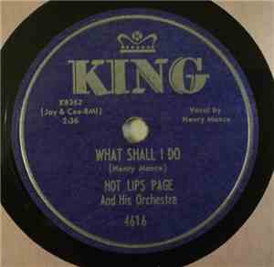 Hot Lips Page And His Orchestra - What Shall I Do / The Jungle King