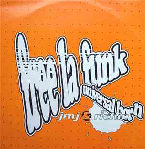 JMJ & Richie - Free La Funk / Universal Horn