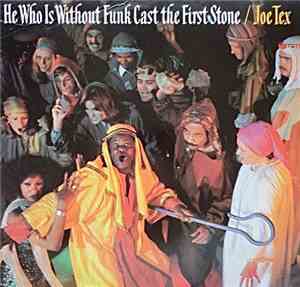 Joe Tex - He Who Is Without Funk Cast The First Stone