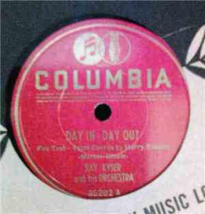 Kay Kyser And His Orchestra - Day In - Day Out / Put That Down In Writing