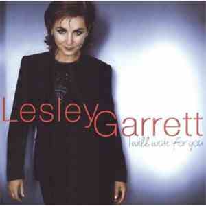 Lesley Garrett - I Will Wait For You