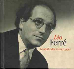 Léo Ferré - Le Temps Des Roses Rouges