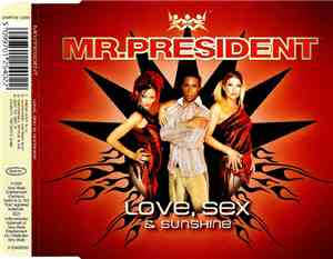 Mr. President - Love, Sex & Sunshine
