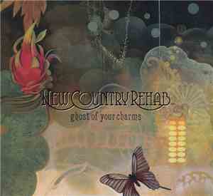New Country Rehab - Ghost Of Your Charms