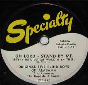 Original Five Blind Boys Of Alabama -  Oh Lord - Stand By Me (Every Day, Le ...