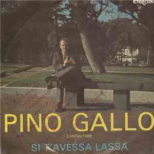 Pino Gallo - Vorrei Essere Un Cerino / Si T'Avessa Lassà
