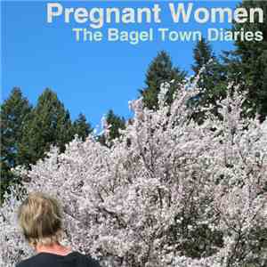Pregnant Women - The Bagel Town Diaries