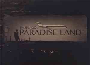 Propergol - Paradise Land