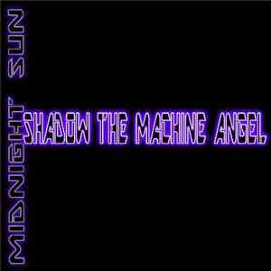 Shadow the Machine Angel - MiDNiGHT SuN