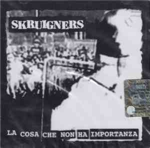 Skruigners - La Cosa Che Non Ha Importanza