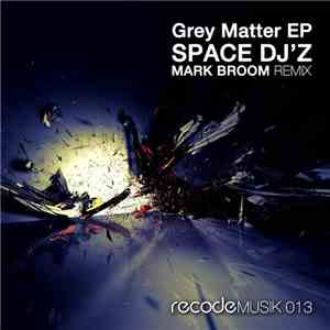 Space DJ'z - Grey Matter EP