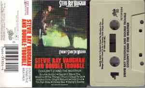 Stevie Ray Vaughan & Double Trouble - Couldn't Stand The Weather
