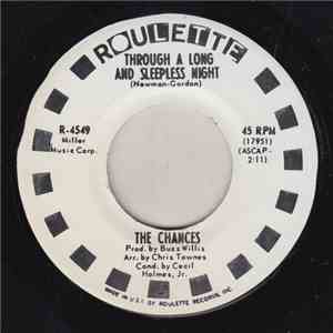 The Chances  - Through A Long And Sleepless Night / What Would You Say