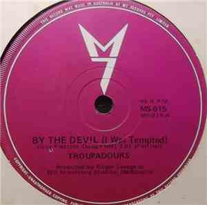 The Troupadours - By The Devil (I Was Tempted)