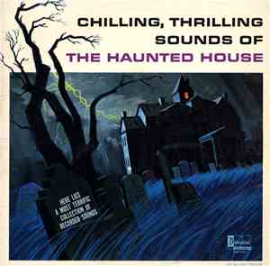 Various - Chilling, Thrilling Sounds Of The Haunted House
