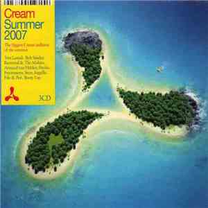 Various - Cream Summer 2007 - The Biggest Cream Anthems Of The Summer