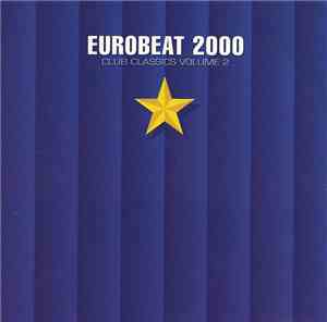 Various - Eurobeat 2000 (Club Classics Volume 2)