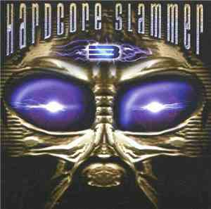 Various - Hardcore Slammer 3