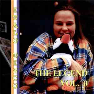 Various - The Legend Of Italo Disco Vol. 0 (The Un-Xpected)
