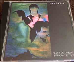 Vice Versa  - Eyes Of Christ - The Collection
