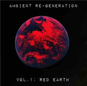 Ambient RE-GENERATION - Vol. 1: Red Earth