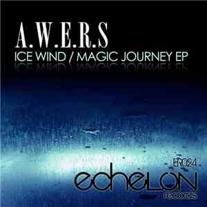 A.W.E.R.S - Ice Wind / Magic Journey EP