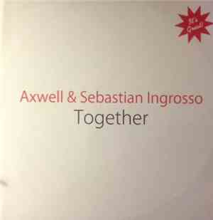 Axwell & Sebastian Ingrosso - Together